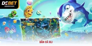 Siêu Phẩm Bắn Cá Jili Đổi Thưởng Đồ Họa 3d Đỉnh Cao