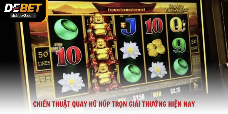 Chiến thuật quay hũ húp trọn giải thưởng hiện nay