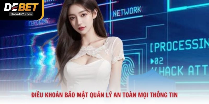 Điều khoản bảo mật quản lý an toàn mọi thông tin