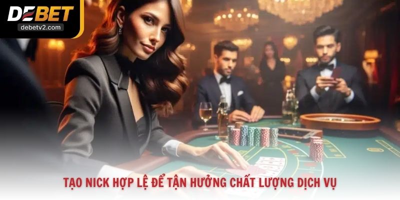Tạo nick hợp lệ để tận hưởng chất lượng dịch vụ