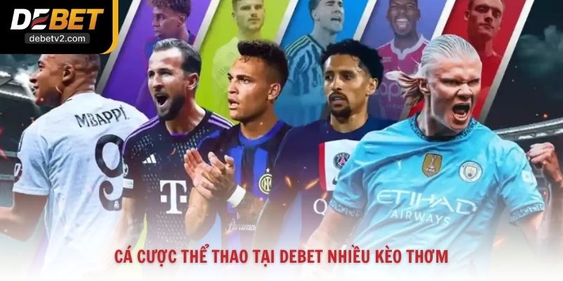 Cá cược thể thao tại Debet nhiều kèo thơm