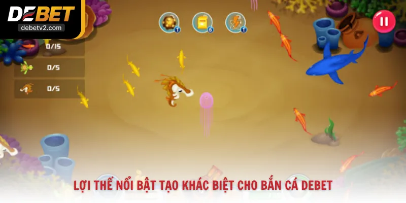 Lợi thế nổi bật tạo khác biệt cho bắn cá DEBET