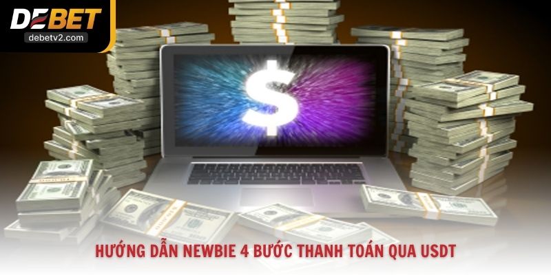 Hướng dẫn newbie 4 bước thanh toán qua USDT