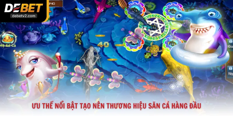 Ưu thế nổi bật tạo nên thương hiệu săn cá hàng đầu